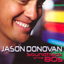 Soundtrack Of The 80'S - Jason Donovan