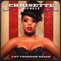 Let Freedom Reign - Chrisette Michele