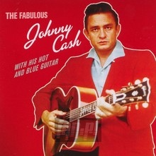 Fabulous Johnny Cash / With His Hot & Blue Guitar - Johnny Cash