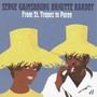 From ST Tropez To Paree - Serge Gainsbourg  & Brigi