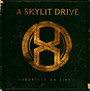 Identity On Fire - A Skylit Drive