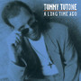A Long Time Ago - Tommy Tutone
