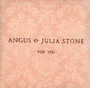 For You - Angus Stone  & Julia