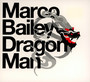 Dragon Man - Marco Bailey