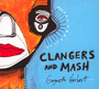 Clangers & Mash - Gwyneth Herbert