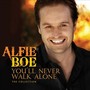 You'll Never Walk Alone - Alfie Boe