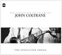 The Evolution Of An Artis - John Coltrane