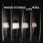 Live Wire - Woody Guthrie