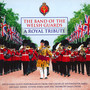 Royal Wedding Tribute - Band Of The Welsh Guards