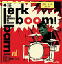Jerk Boom Bam vol.1 - V/A