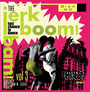 Jerk Boom Bam vol.3 - V/A