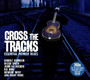 Cross The Tracks-Essential - V/A