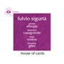 House Of Cards - Fulvio Sigurta Quintet [Fulvio Sigurta  /  James Allsopp  /  Fed