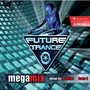 Future Trance Megamix - Future Trance   