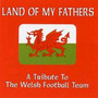 Wales, Land Of My Father - V/A