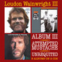 Album III/ Attempted Mustache - Loudon Wainwright III 