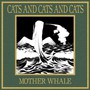 Motherwhale - Cats & Cats & Cats