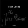 Black & White - The Jazz Piano - 4CD'S + Earbook - V/A