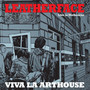 Viva La Arthouse - Leatherface