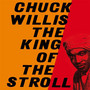 King Of The Stroll - Chuck Willis