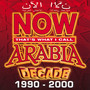 Now Arabia Dance 1990-200 - Now!   