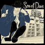 Ain't Nothin But The Blues - Son Of Dave