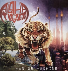 Man Or Machine - Alpha Tiger