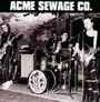 Raw Sewage - Acme Sewage Co