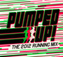 Pumped Up - 2012 Running Mix - V/A