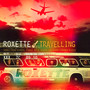 Travelling - Roxette