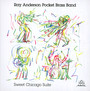 Sweet Chicago Suite - Ray Anderson Pocket Brass Band