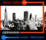 Brad Terry Plays Gershwin - Brad Terry / Jarosaw mietana
