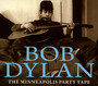 The Minneapolis Party Time - Bob Dylan