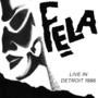 Live In Detroit 1986 - Fela Kuti