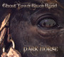 Dark Horse - Ghost Town Blues