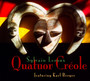 Quatuor Creole - Sylvain Leroux