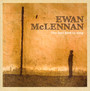 Last Bird To Sing - Ewan McLennan