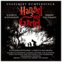 Haensel & Gretel - Engelbert Humperdinck