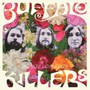 Dig Sow Love Grow - Buffalo Killers
