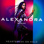 Heartbreak On Holds - Alexandra Burke