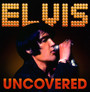 Uncovered - Elvis Presley
