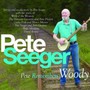 Peter Remembers Woody - Pete Seeger