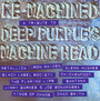 Re-Machined: A Tribute To Deep Purple - Tribute to Deep Purple