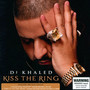 Kiss The Ring - DJ Khaled