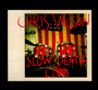 Slow Death Live - Chris Wilson