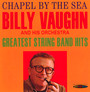 Chapel By The Sea & Greatest String Band Hits - Billy Vaughn