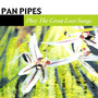 Pan Pipes Play The Great Love Songs - Pan Pipes