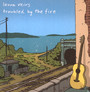 Troubled By Fire - Laura Veirs