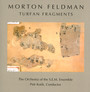 Turfan Fragments - Morton Feldman