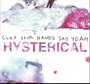 Hysterical - Clap Your Hands Say Yeah